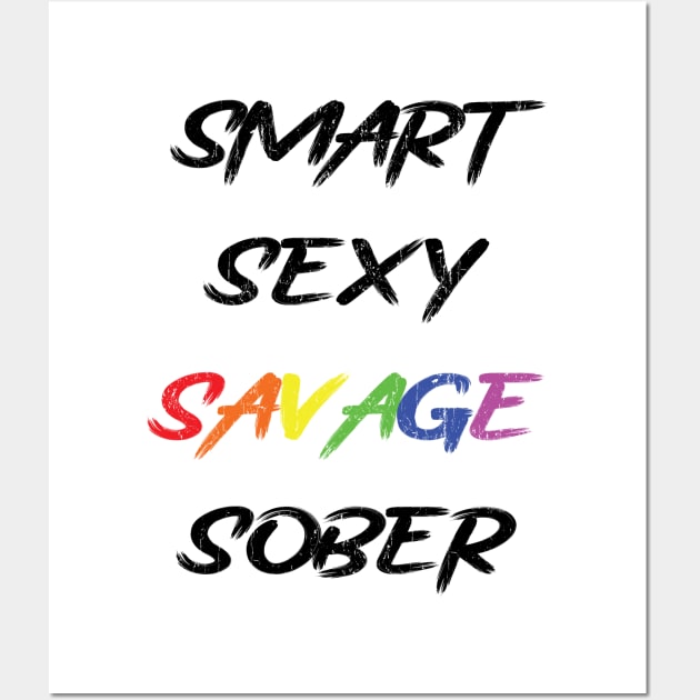 Smart sexy savage sober LGBTQ pride Wall Art by little.tunny